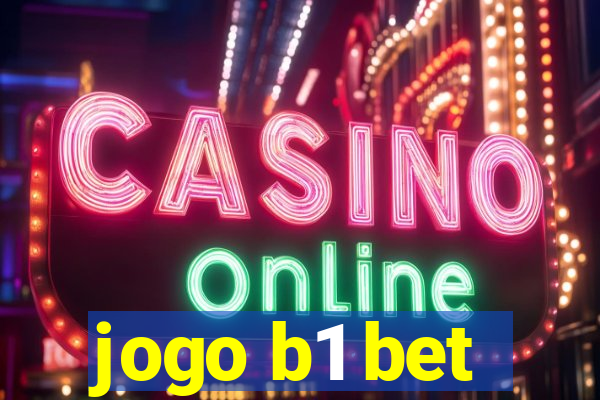 jogo b1 bet